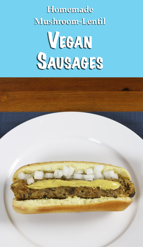 Simple vegan sausage recipe with lentils and mushrooms